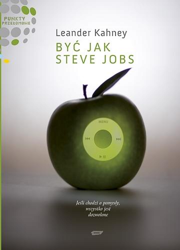 "Być jak Steve Jobs" Leandera Kahneya