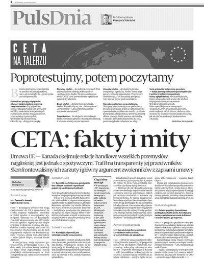 Ciąg dalszy nastąpi We wczorajszym „PB” obaliliśmy największe
mity pojawiające się przy okazji rozmów o CETA. Jutro napiszemy o tym,
czy nasi producenci mają się czego obawiać, gdy na rynek unijny mocniej
wejdą kanadyjscy eksporterzy żywności.