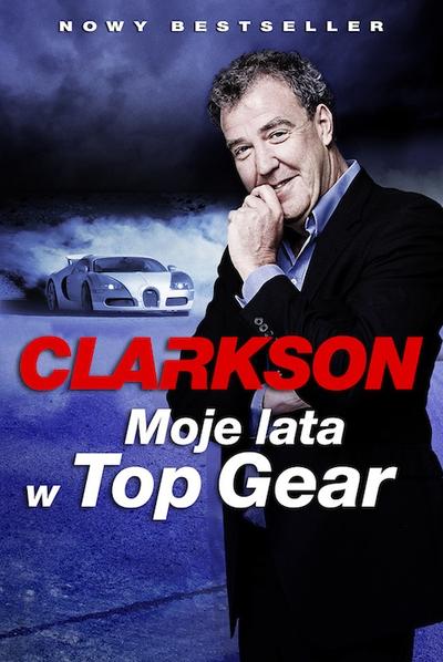 Jeremy Clarkson, "Moje lata w Top Gear" FOT. Wydawnictwo Insignis