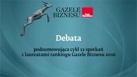 Debata podsumowująca ranking Gazele Biznesu 2016